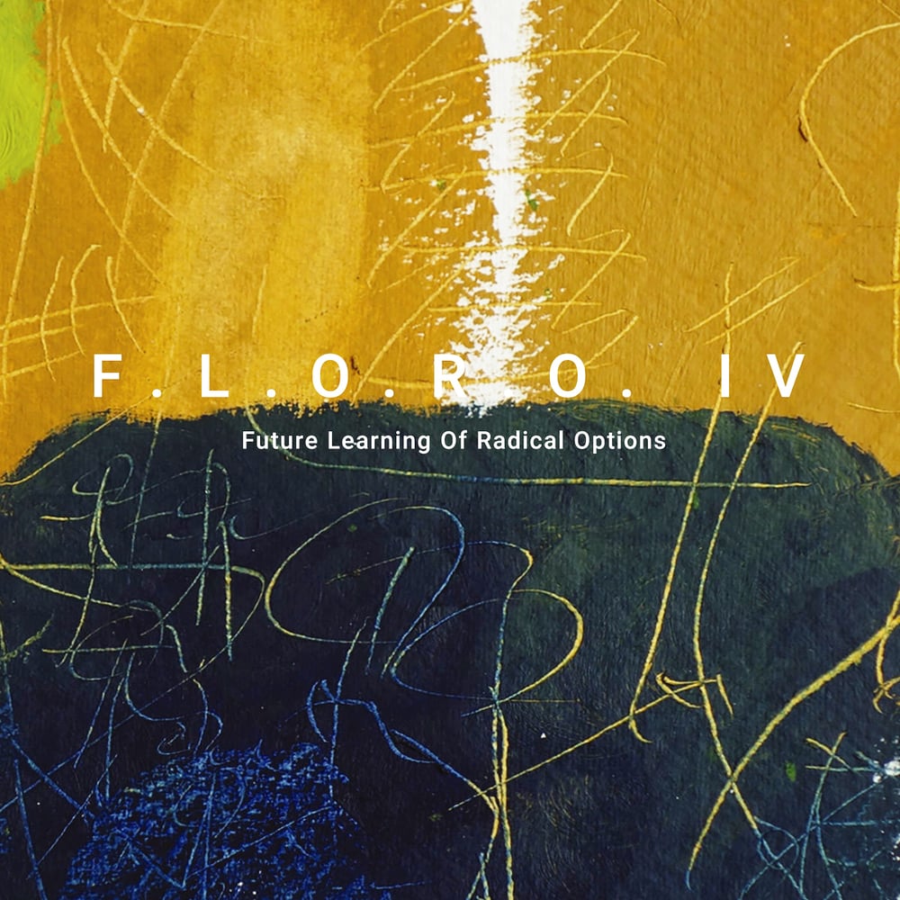 Image of Floros Floridis - F​.​L​.​O​.​R​.​O. IV - Future Learning Of Radical Options