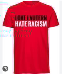 Image 5 of Love Lautern - Hate Racism  T-Shirt