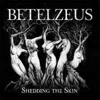 Betelzeus "Shedding The Skin" LP