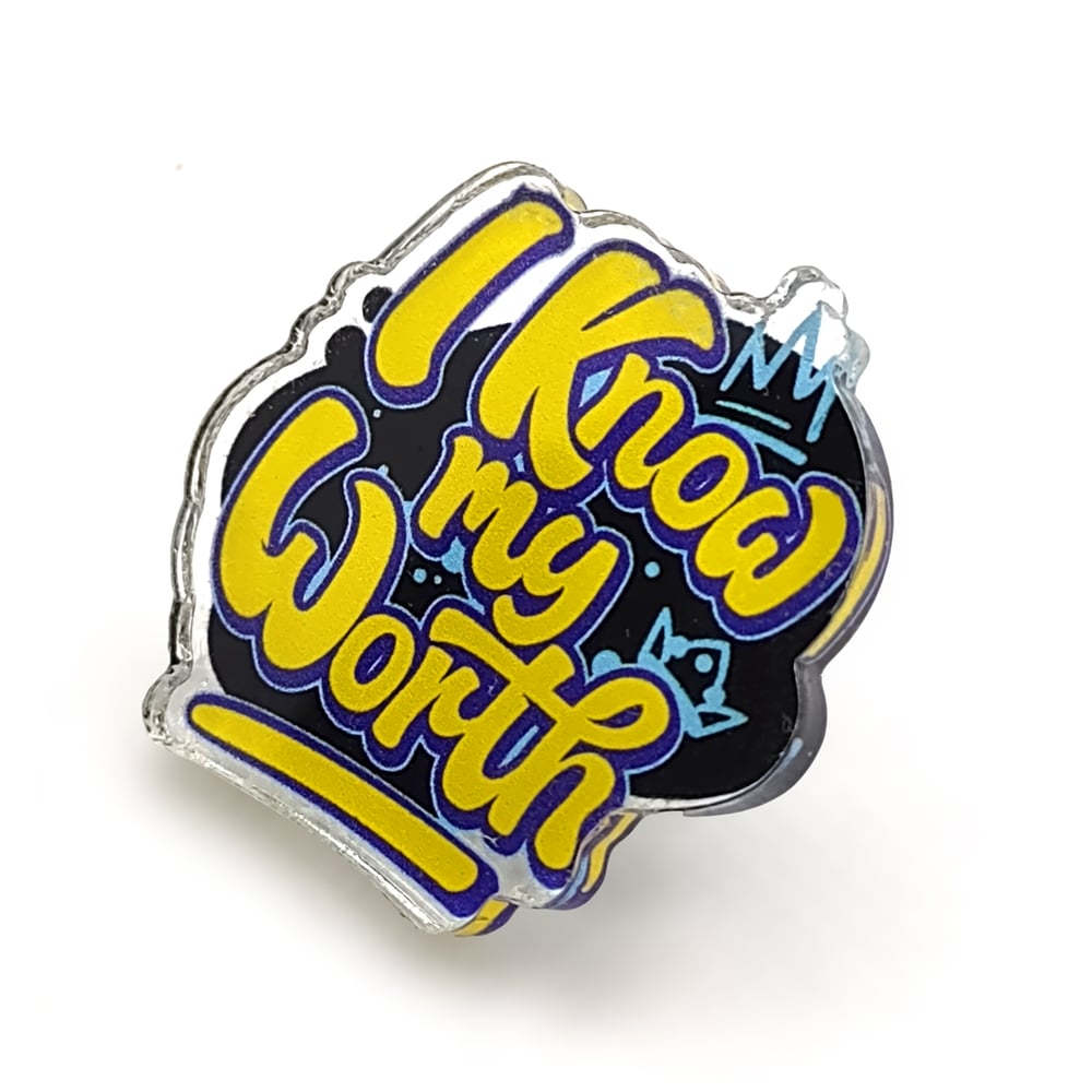 I Know My Worth Acrylic Pin