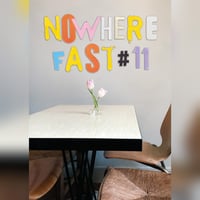 Nowhere Fast #11 "Eloge de la banalité"