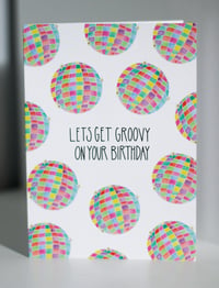 Image 1 of Lets Get Groovy on Your Birthday Disco Ball Card