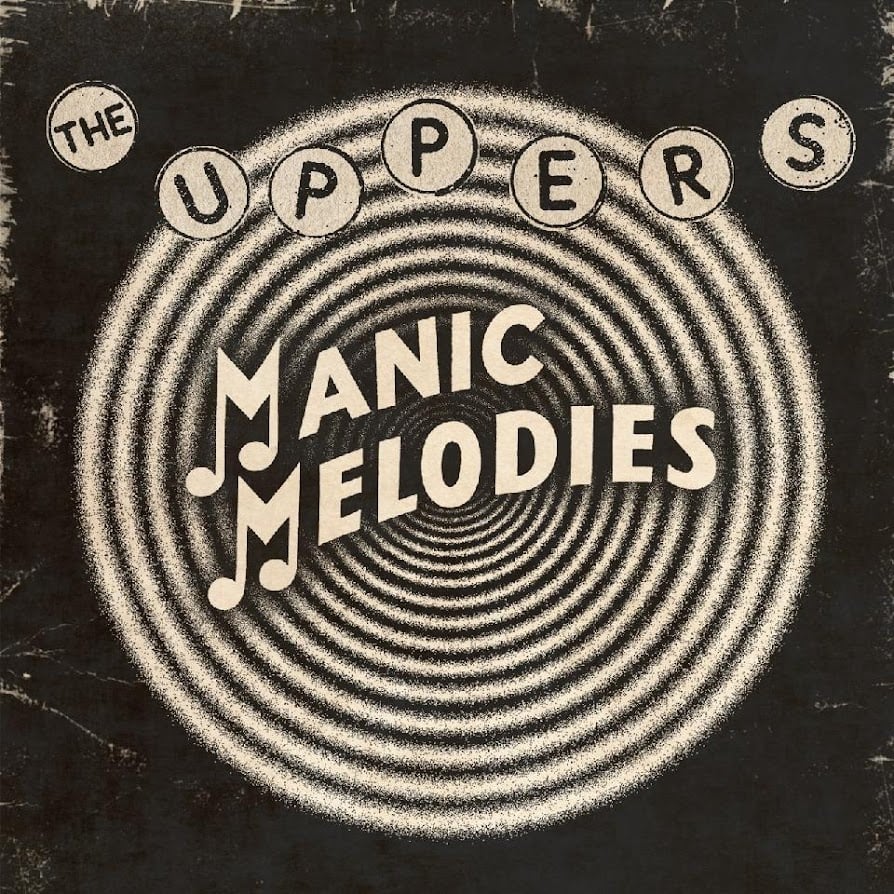 The Uppers "Manic Melodies" EP (Clear Vinyl)