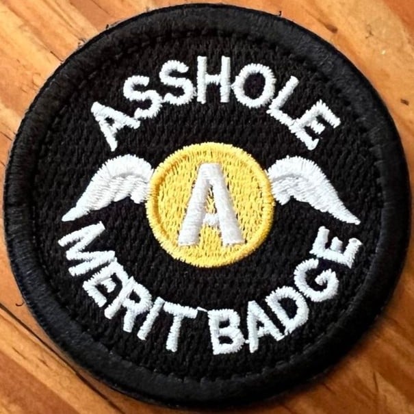 Image of @$$hOLE MERIT BADGE ~ PATCHES