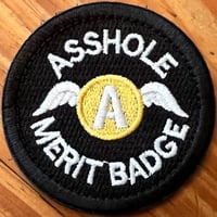 Image 3 of @$$hOLE MERIT BADGE ~ PATCHES
