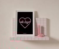 Image 2 of 'OK BYE' Poster (A3)
