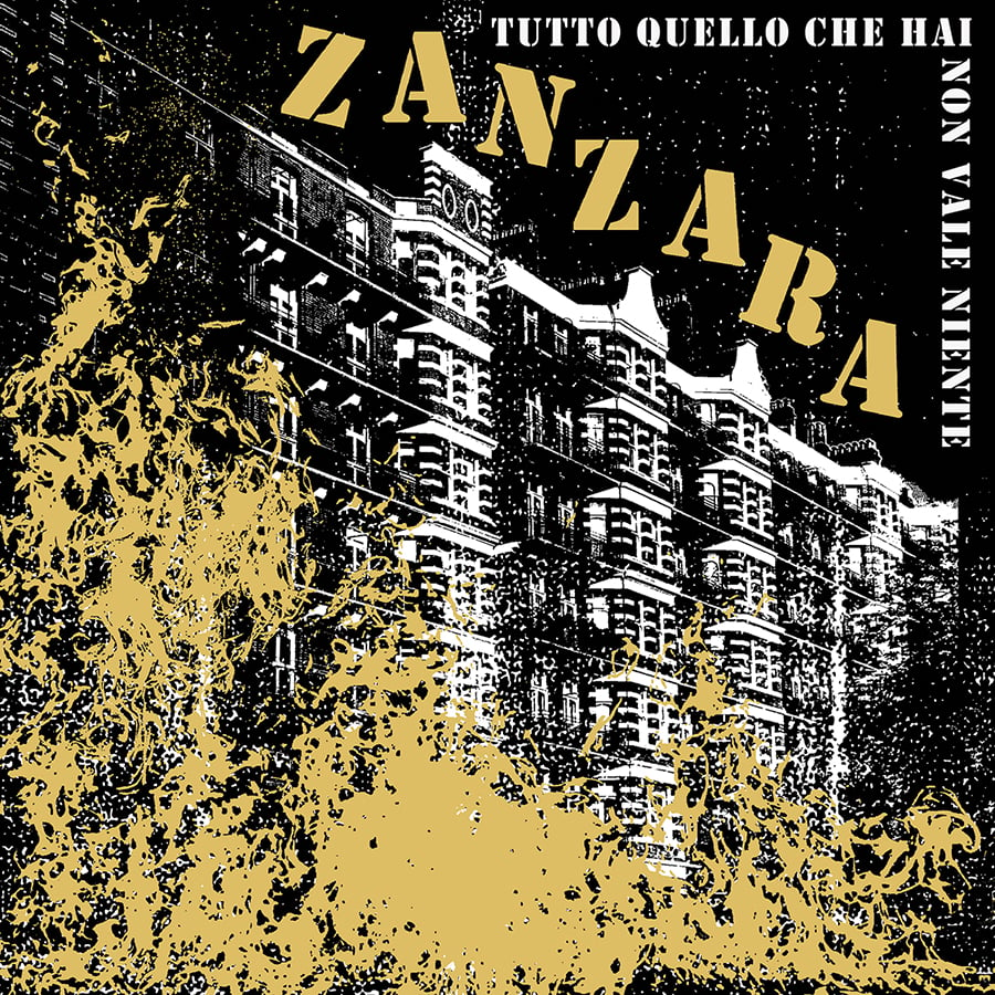 ZANZARA 'Tutto Quello Che Hai Non Vale Niente' 7"