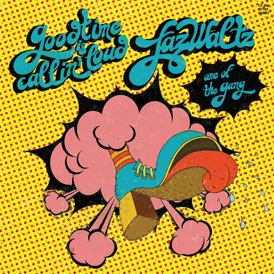 FAZ WALTZ 'Good Time Is Callin' Loud' b/w 'One Of The Gang'