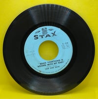 Image 1 of Sam And Dave – When Something Is Wrong With My Baby / Small Portion Of Your Love 1967 7” 45rpm