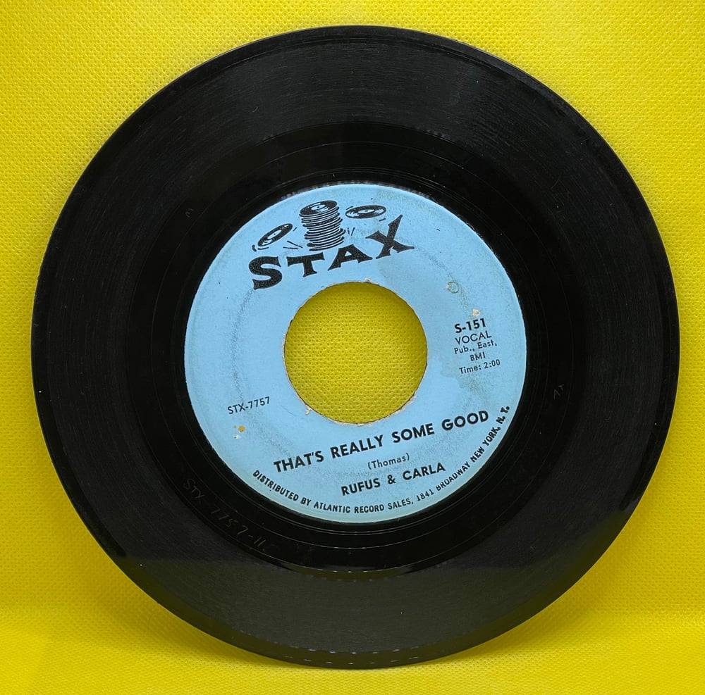 Rufus & Carla – That's Really Some Good/Night time is the Right Time 1964 7” 45rpm