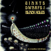 Image 1 of Giants Dwarfs And Black Holes "In A Sandbox Full Of Suns" #ISR CD EDITION