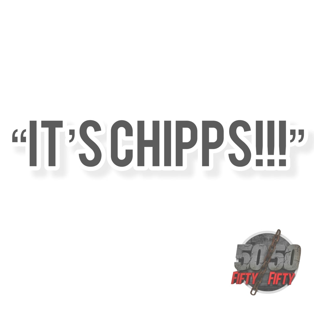 Image of “IT’S CHIPPS!!!” - MOE CHIPPS