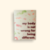 My Body Is Not Wrong Prints
