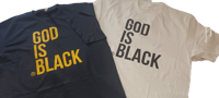 Image 1 of God Is Black®️ T Shirt