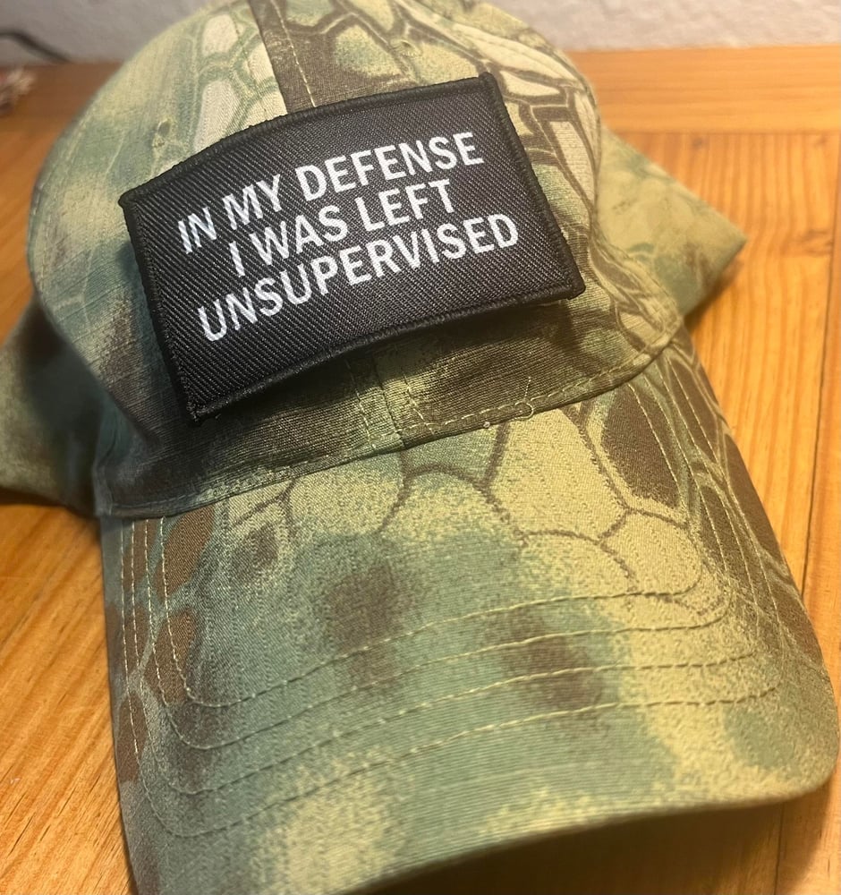 Image of IN MY DEFENSE I WAS LEFT UNSUPERVISED - VELCRO PATCH