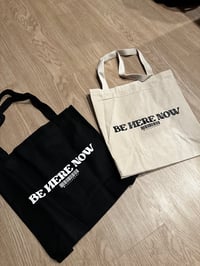 Image 3 of BE HERE NOW TOTE BAG