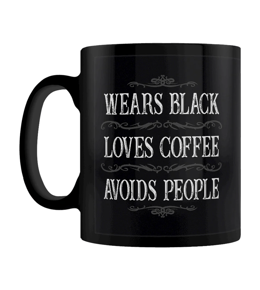 Image of Wears Black, Loves Coffee, Avoids People Black Mug