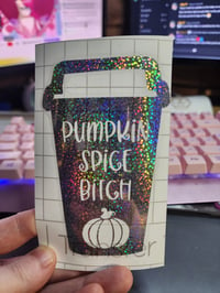 Image 2 of "Pumpkin Spice B*tch" Decal