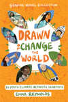 Drawn to Change the World: 16 Youth Climate Activists, 16 Artists (Paperback) - Signed