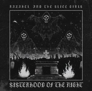 Razakel and the Slice Girls - "Sisterhood of the Night" (CD PREORDER)