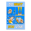 Do What You Love Mini Print