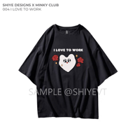 Image 1 of  MINKY CLUB 004 I Love to Work Tshirt