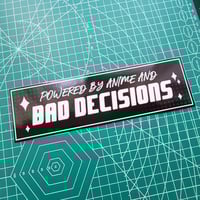 Anime and Bad decisions