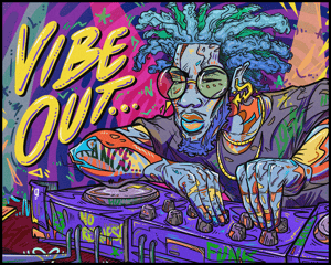 VIBE OUT 11x14 Print by BLKHD