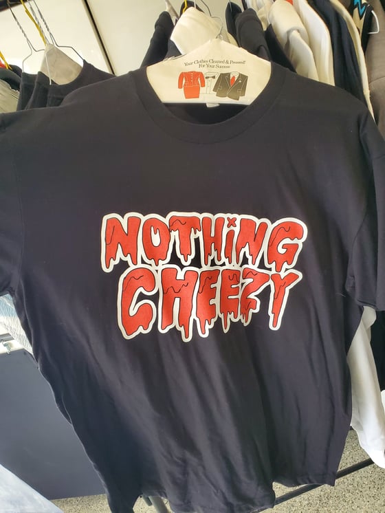 Image of Nothing cheezy tees