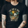 The Sun Is High, And So Am I t-shirt