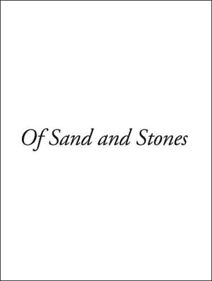 OF SAND AND STONES