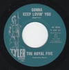 The Royal Five - Gonna Keep Lovin' You/ The Royal Five Theme 