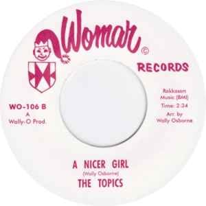 Stella & The Gazelles- Im Not In Love With You Anymore/The Topics-A Nicer Girl 