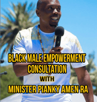 Black Male Empowerment Consultation With Minister Pianky