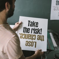 Take the risk!