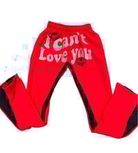 “RED I CANT LOVE YOU w/ KISSES” SWEATPANTS