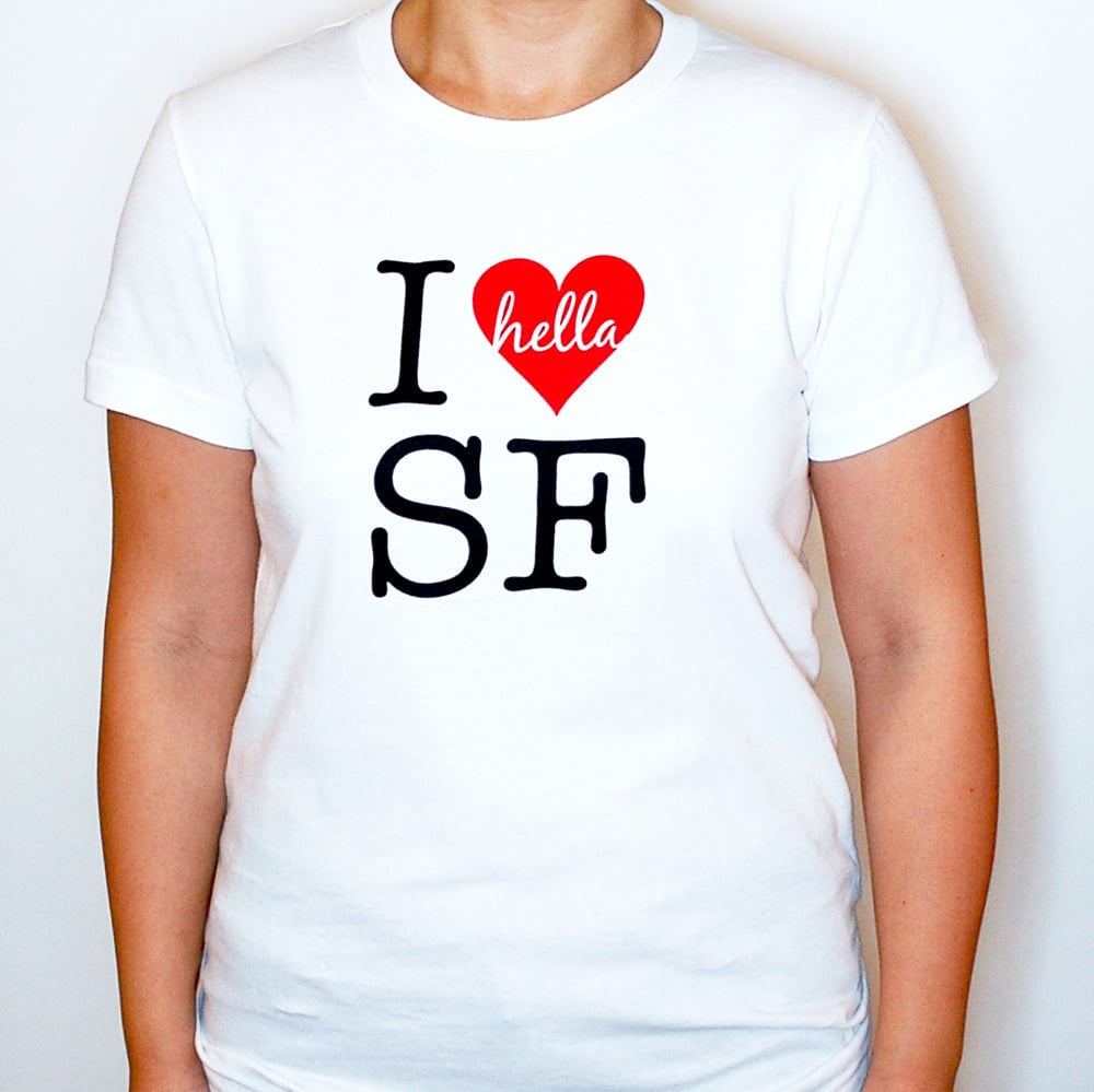 I Hella Love Sf I Hella Love Sf