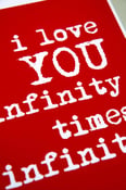 Image of i love you infinity times infinity PRINT - many colour options