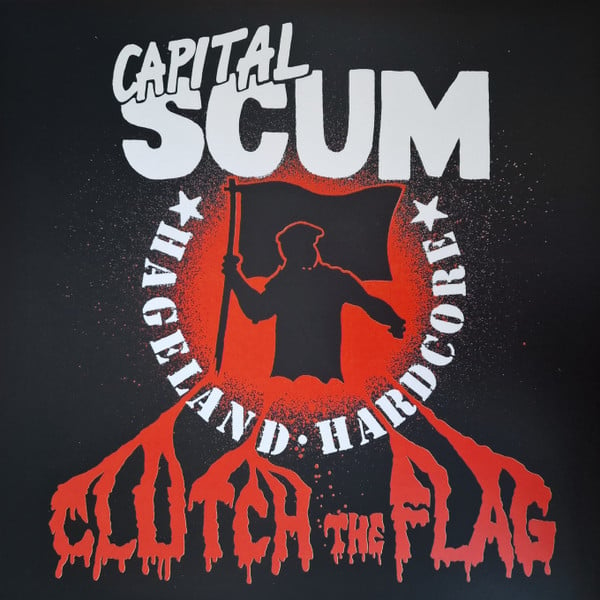 Image of Capital Scum – "Clutch The Flag" 12" (single sided , screened B-side, ltd 100)