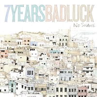 7yearsbadluck - No Shame Lp 