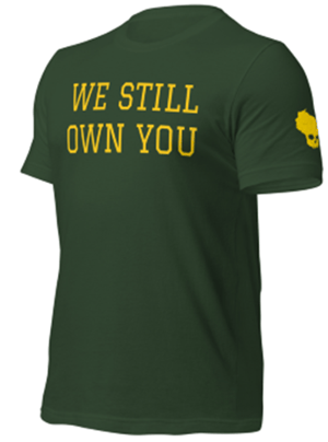 WE STILL OWN YOU Shirt