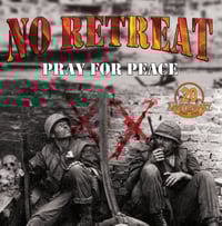 Image 1 of No Retreat "Pray For Peace" 20th Anniversary Edition (Screaming Crow) Only 5 Orange Fire left!
