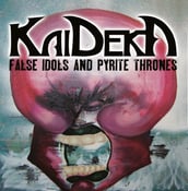 Image of KaiDekA-False Idols and Pyrite Thrones Album