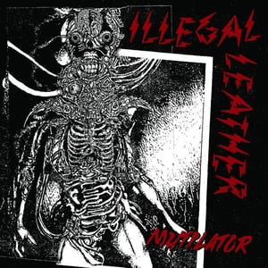 Image of Illegal Leather - Mutilator LP