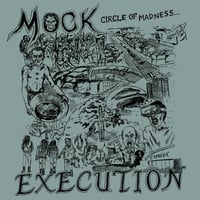 MOCK EXECUTION - "Circle Of Madness" 7”