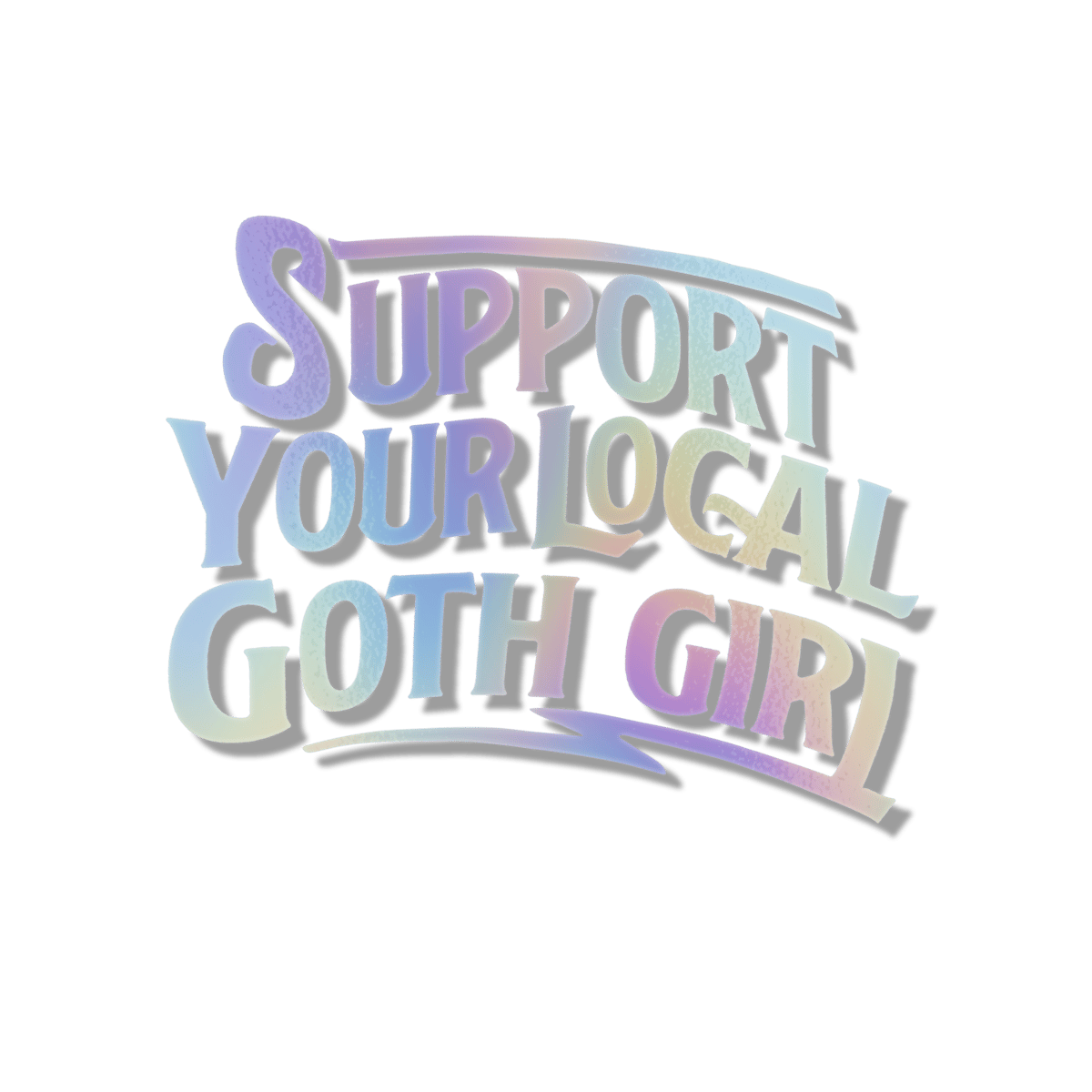 Image of Support Your Local Goth Girl Decal