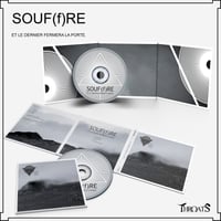 Image 2 of SOUF(f)RE - Et le dernier fermera la porte. [DIGI MCD]