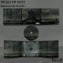 SICKLE OF DUST - Between the Worlds [DIGI CD]