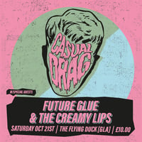 Casual Drag live - the Flying Duck - Sat 21 October 2023