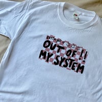 Image 1 of out of my system shirt